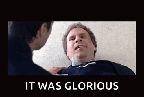 it was glorious