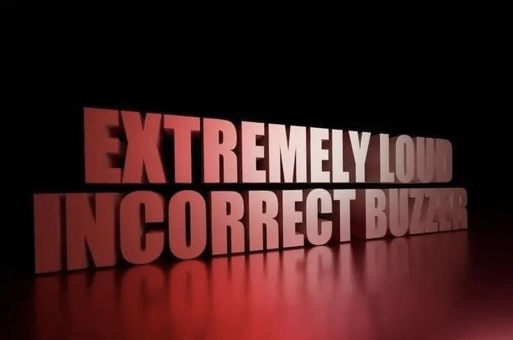 EXTREMELY LOUD INCORRECT BUZZER