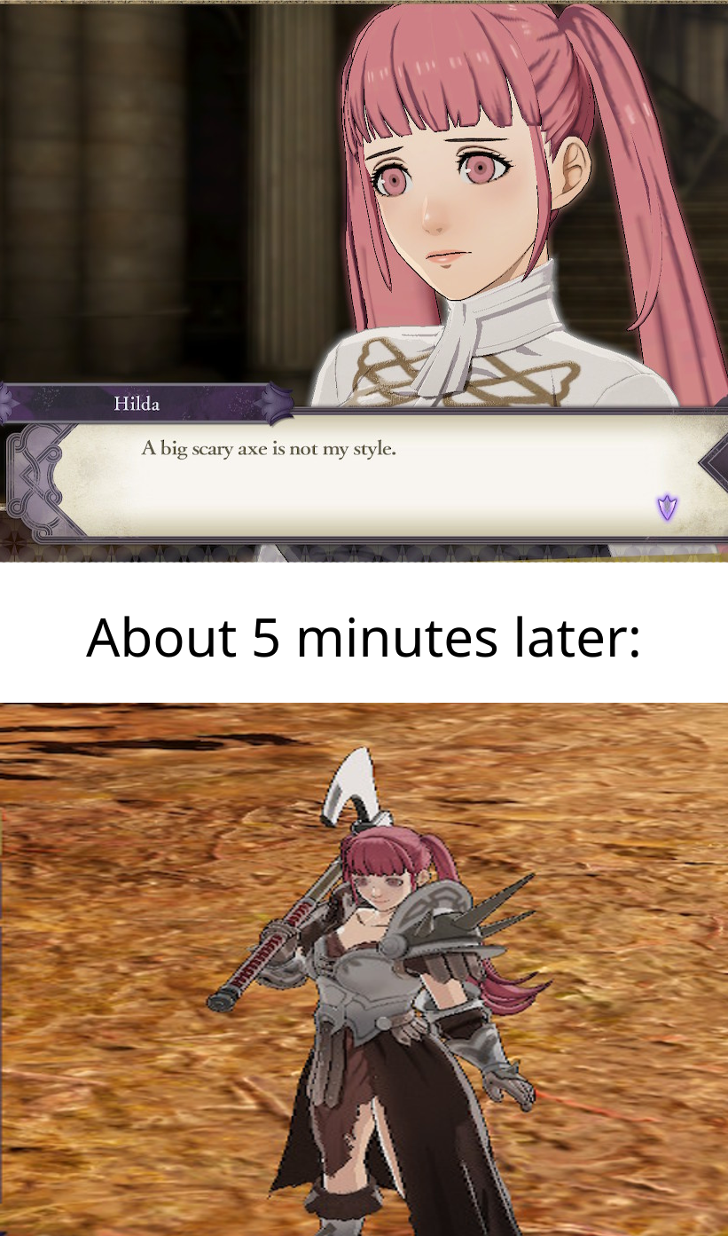 (image above with Hilda saying "A big scary axe is not my style.") About 5 minutes later: (image below of Hilda wielding a big scary axe)