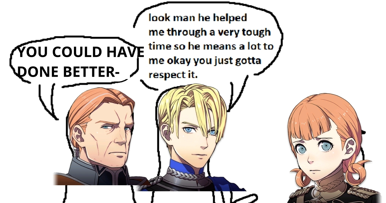 (from right to left, picture of sad Annette, neutral Dimitri, and Gilbert) (speech bubble over Dimitri) look man he helped me through a very tough time so he means a lot to me okay you just gotta respect it (speech bubble over Gilbert) YOU COULD HAVE DONE BETTER-
