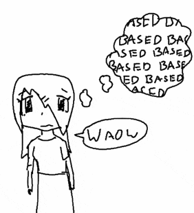 Waow Based Meme but it's just the girl saying "Waow" and thinking "based based based based based"