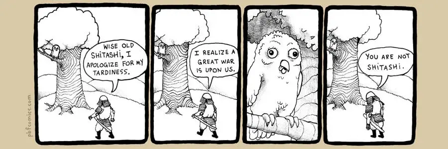 PBF comic: a samurai seeks wisdom from the wise owl shitashi, but the wise owl has been replaced by a dumb one.
