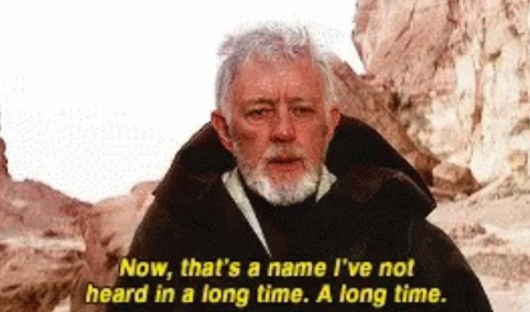 still of Obi-wan Kenobi in Star Wars with subtitle "Now, that's a name I've not heard in a long time. A long time."