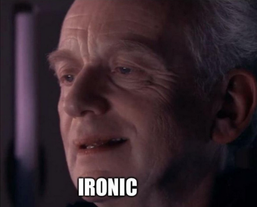Star Wars Palpatine saying "Ironic" from EP 3 scene still with caption image