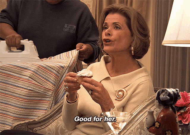 Lucille Blyth from "Arrested Development", saying, "Good for her."