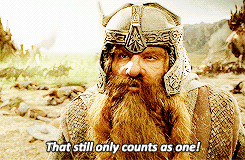 gif of Gimli saying "that still only counts as one