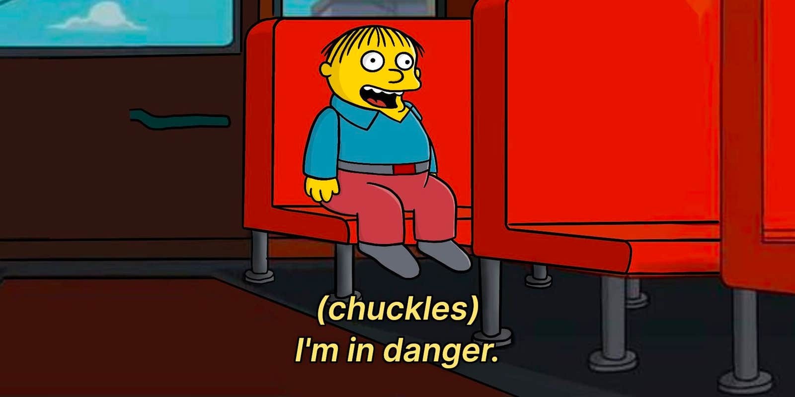 (alt text: "(chuckles) I'm in danger." meme)