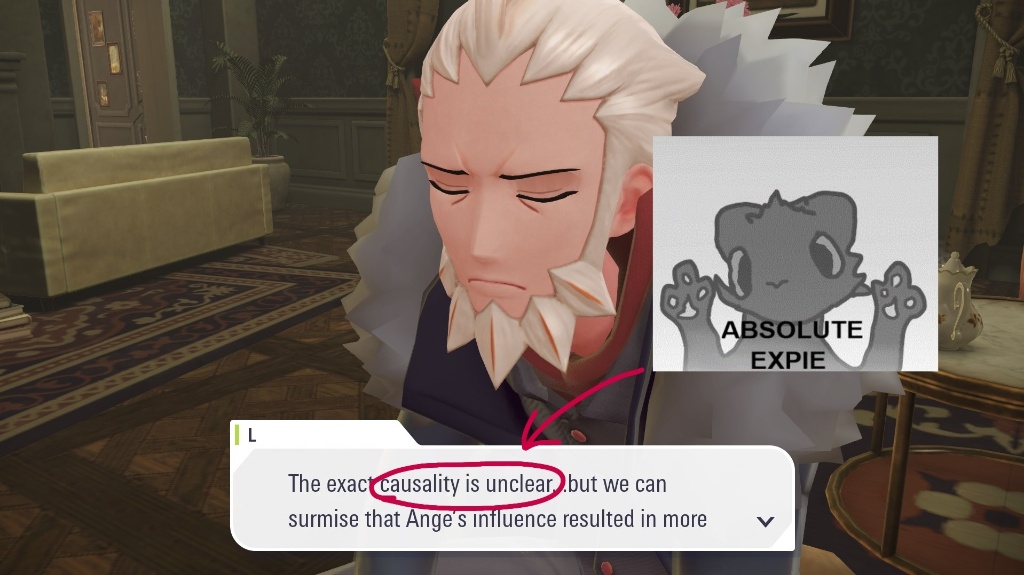Screenshot of Lysandre from Pok&eacute;mon Legends Z-A saying "The exact casulity is unclear but we can surmise that Ange's influence resulted in more..." with the "causulity is unclear" surounded in red with a arrow pointing to it from a meme absolute expie with a poorly drawn Expirementation. 