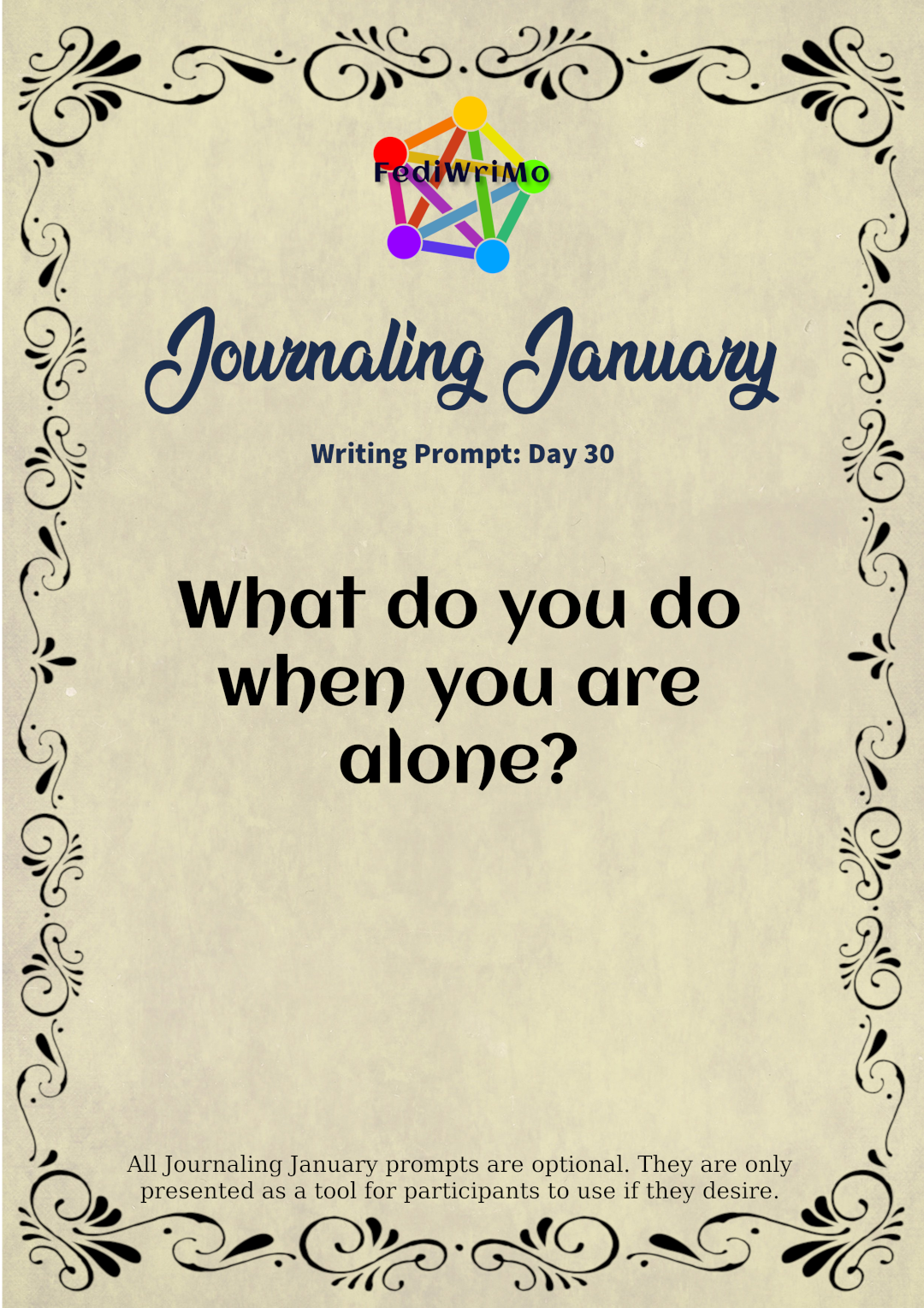 Day 30 Prompt: What Do You Do When You Are Alone?