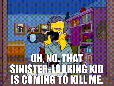 Oh, no. That sinister-looking kid is coming to kill me