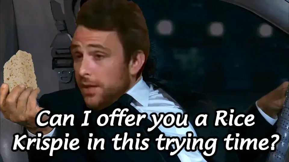 Charlie holding a Rice Krispie treat, saying "Can I offer you a Rice Krispie in this trying time?"